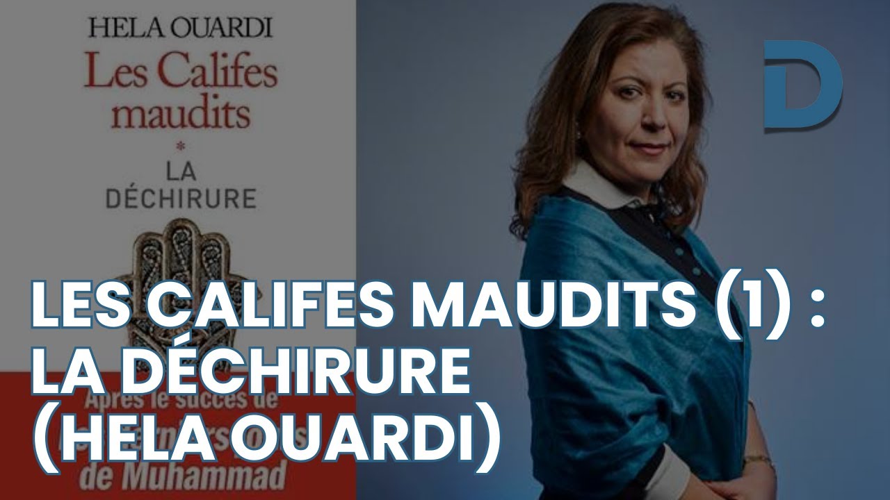 Les califes maudits (1) : La déchirure (Hela Ouardi)