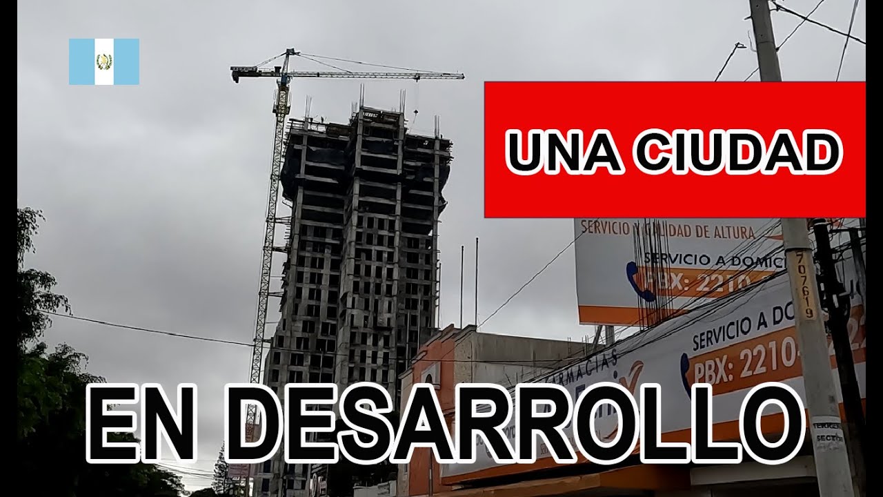 DESARROLLO INMOBILIARIO EN GUATEMALA, DESARROLLO O PUEDE SER UN PROBLEMA FUTURO