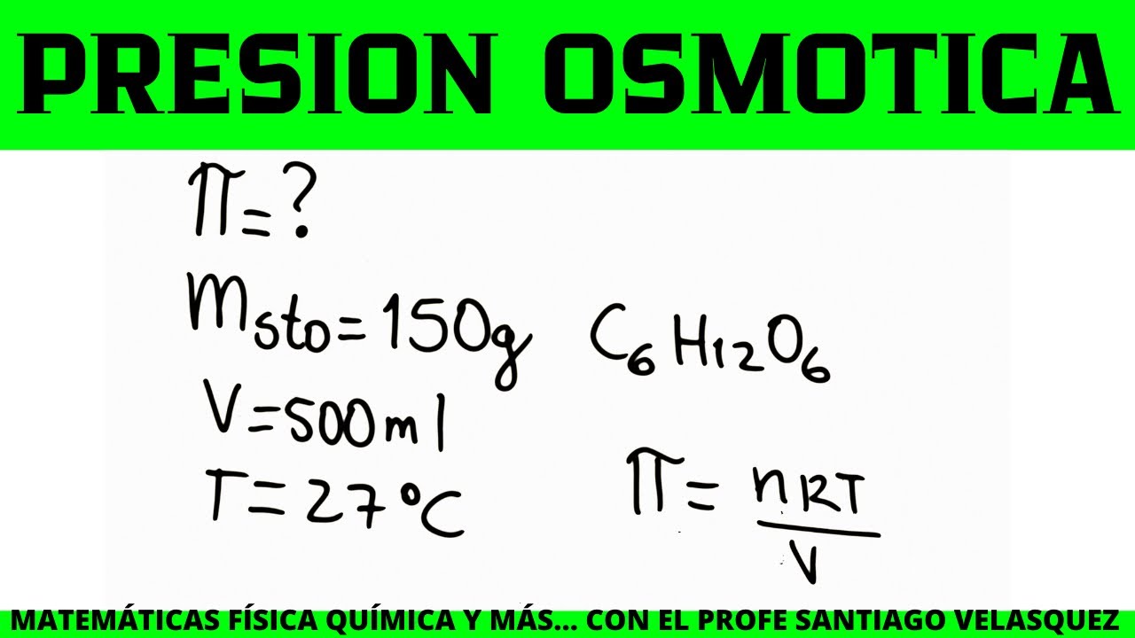 PRESIÓN OSMOTICA EJEMPLO RESUELTO