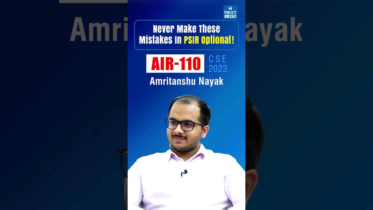 Do NOT Make These Mistakes in PSIR Optional - AIR 110 Amritanshu Nayak UPSC Topper