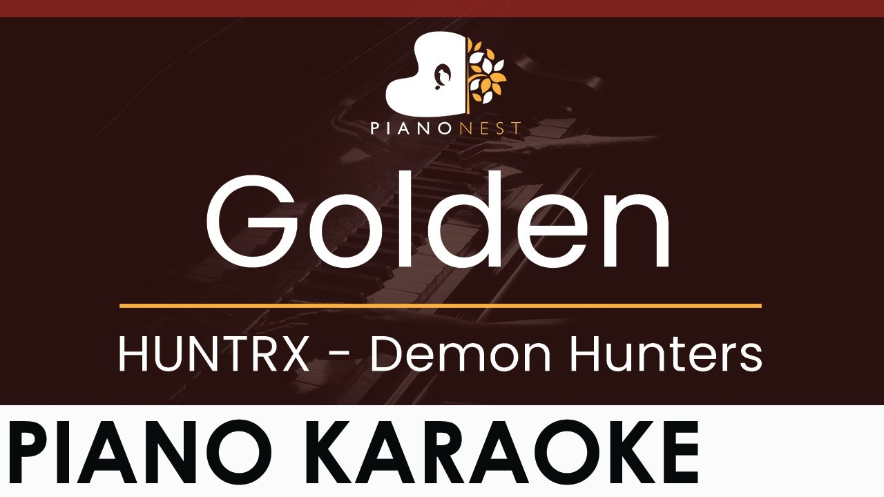 Kpop Demon Hunters - Golden - HUNTRX - HIGHER Key (Piano Karaoke Instrumental)