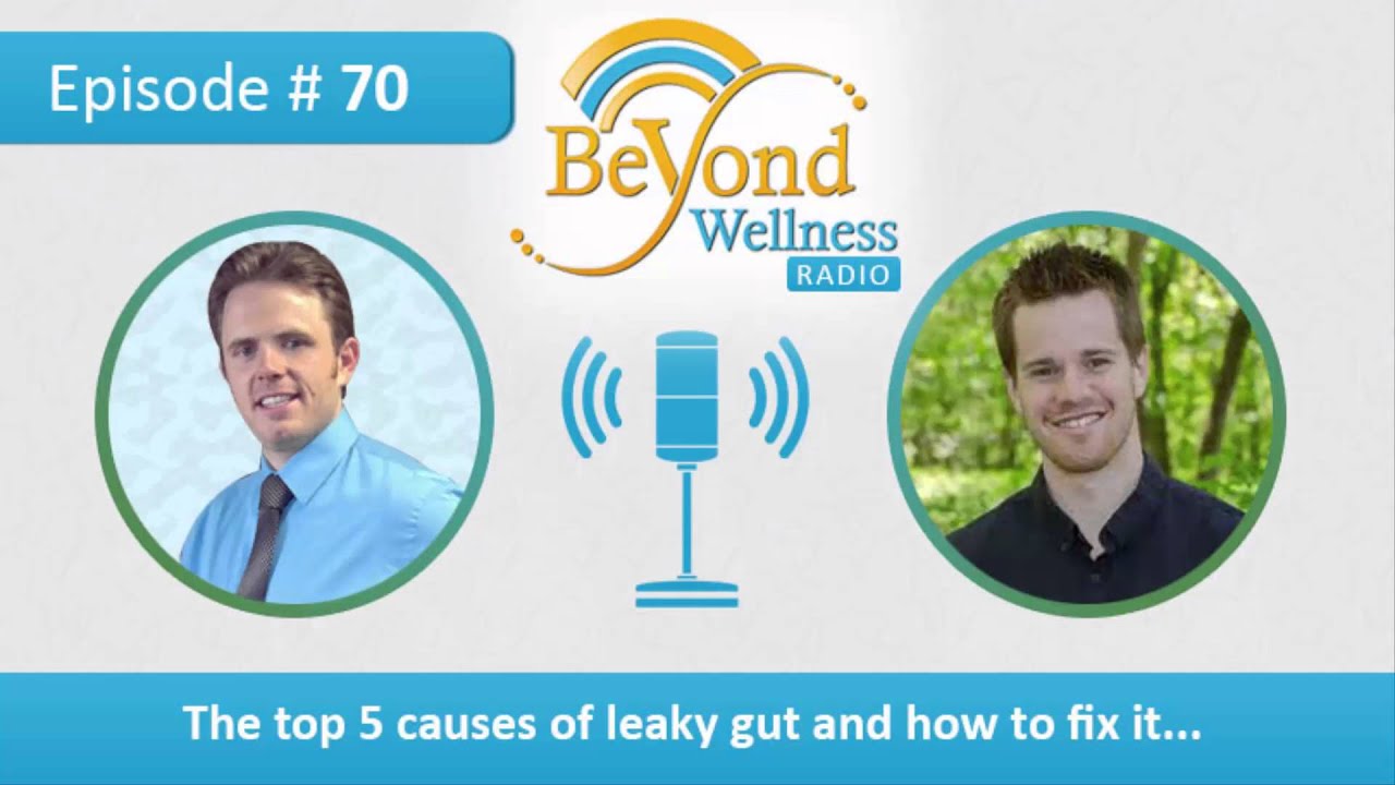 The Top 5 Causes of Leaky Gut and How to Fix It &ndash; Podcast #70
