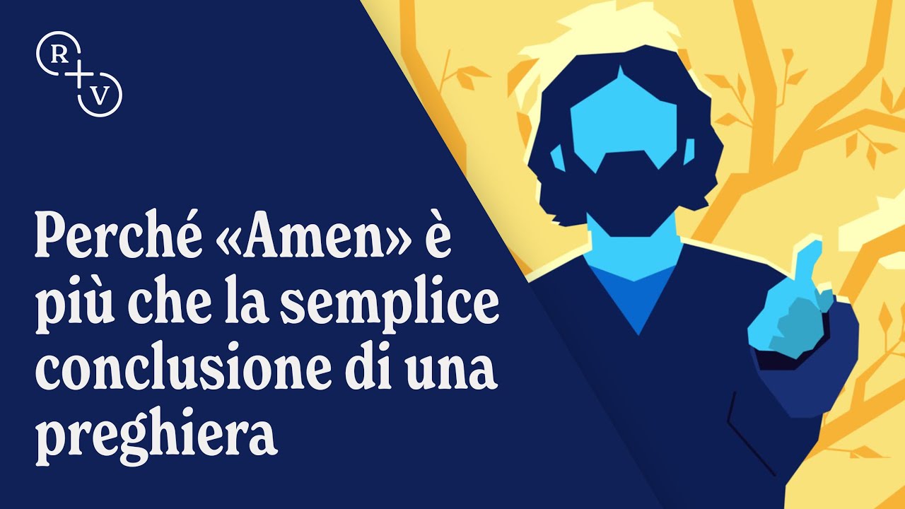 Perché «Amen» è più che la semplice conclusione di una preghiera