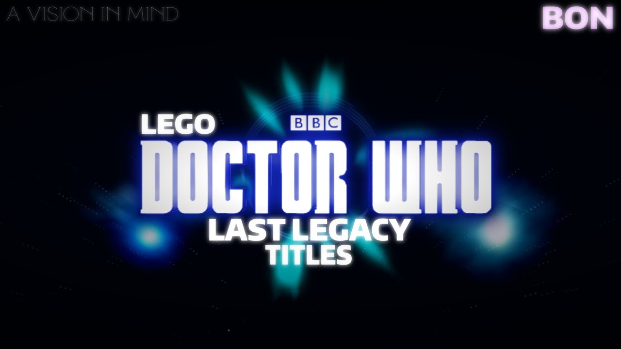 LEGO Doctor Who Titles 5 || Last Legacy V1