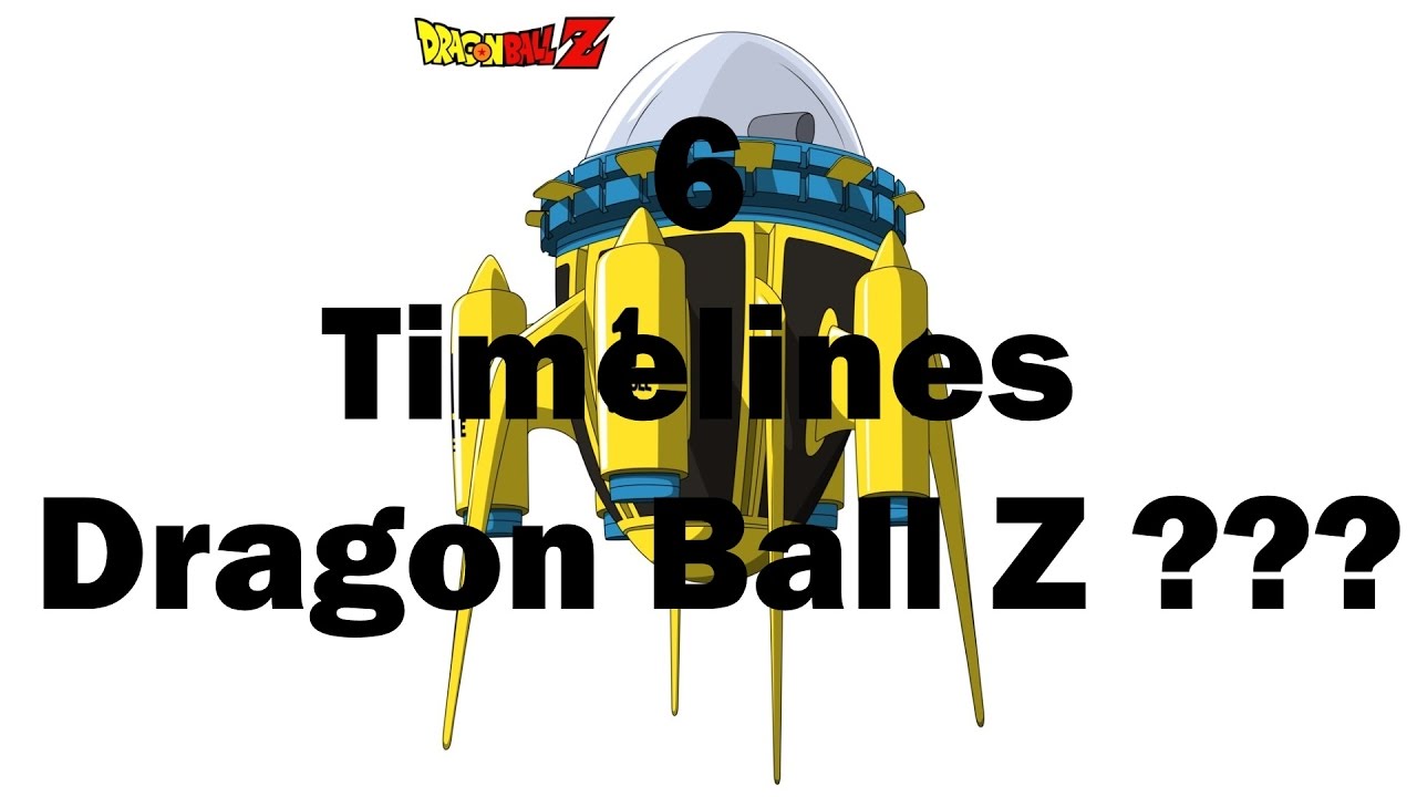 6 TIMELINES DANS DBZ ?