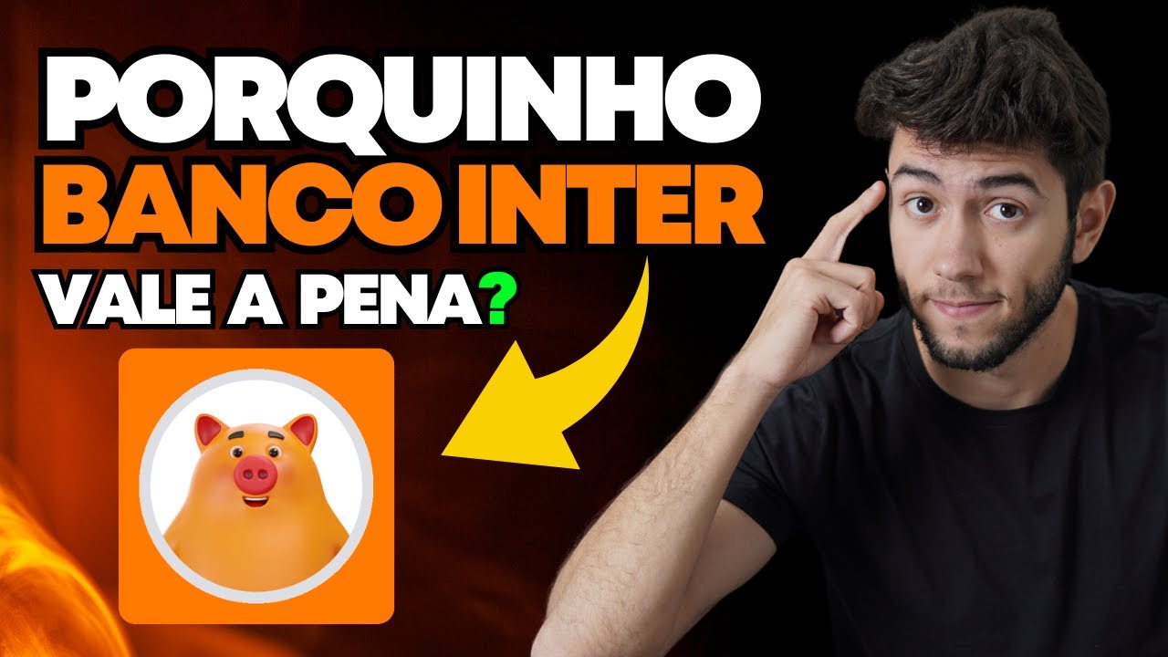 MEU PORQUINHO INTER Vale a pena? (2026)