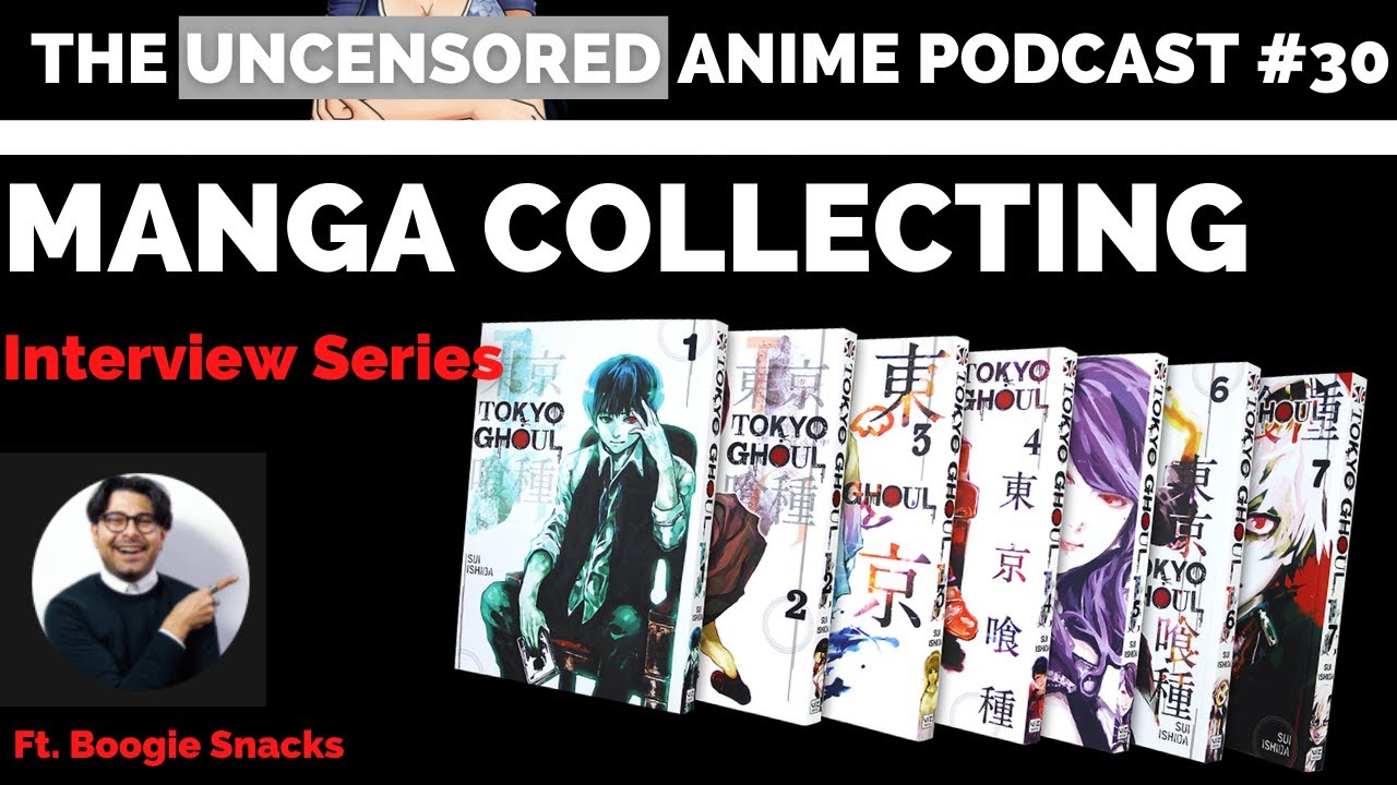 Boogie Snacks talks manga collecting, YouTube, and more! | The Uncensored Anime Podcast #30