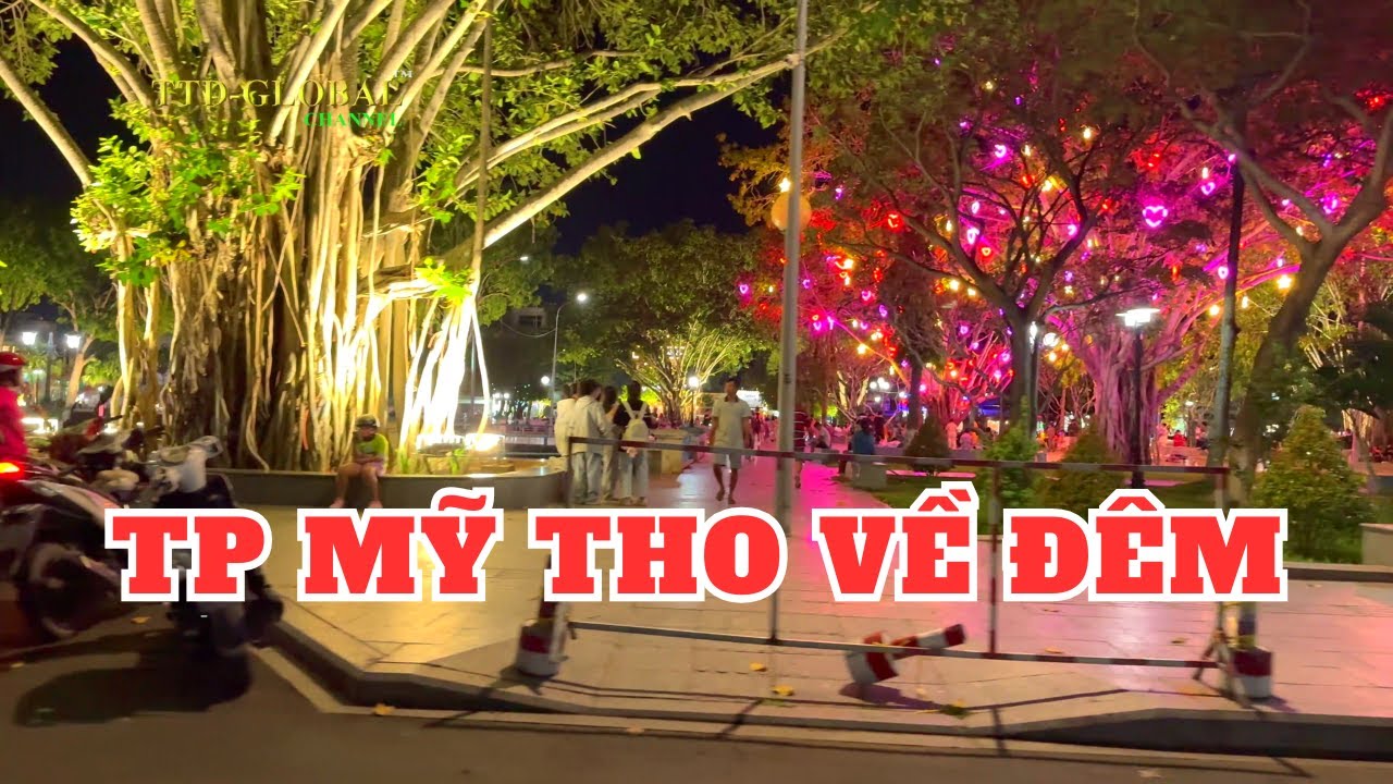 Kh&aacute;m ph&aacute; TP Mỹ Tho về đ&ecirc;m ra sao
