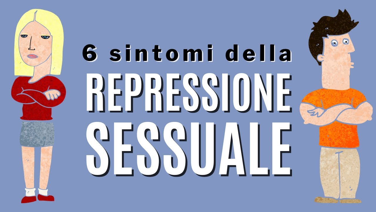 6 sintomi della repressione sessuale