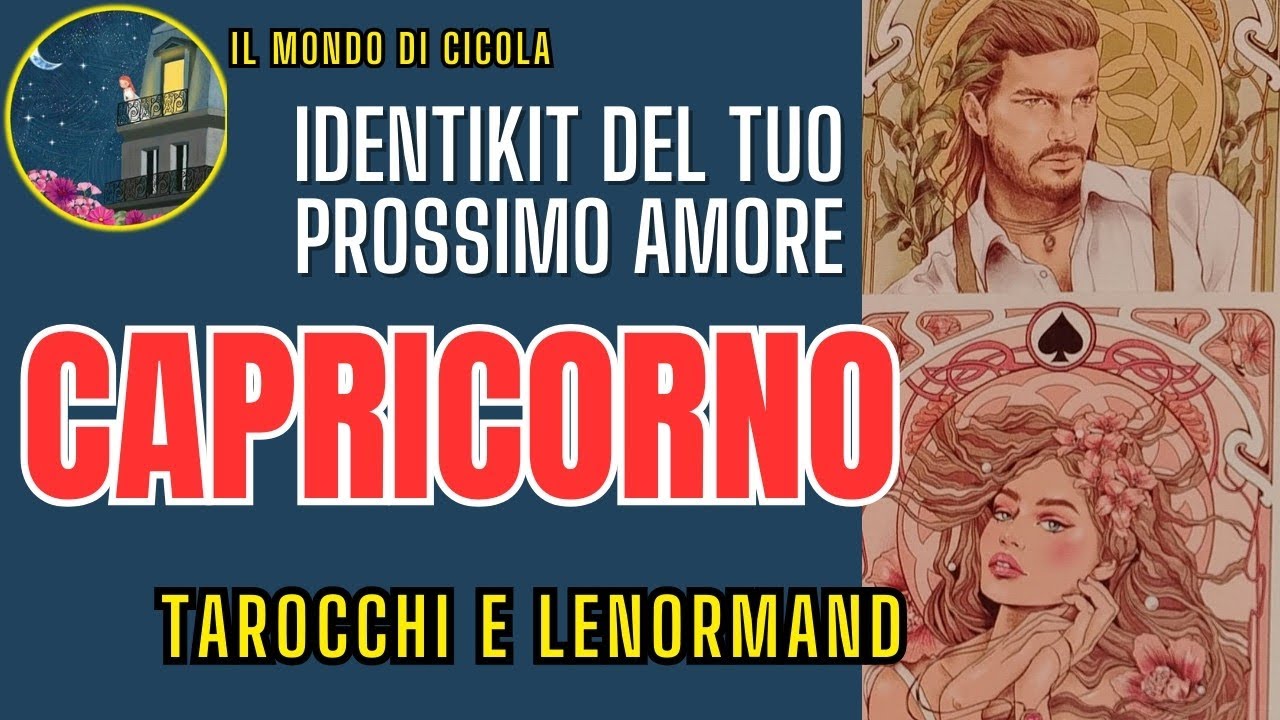 ♑ CAPRICORNO ♑ CHI SARÀ IL TUO PROSSIMO AMORE? ❤️♑ CARATTERISTICHE DATE INIZIALI SEGNO ECC..♑❤️