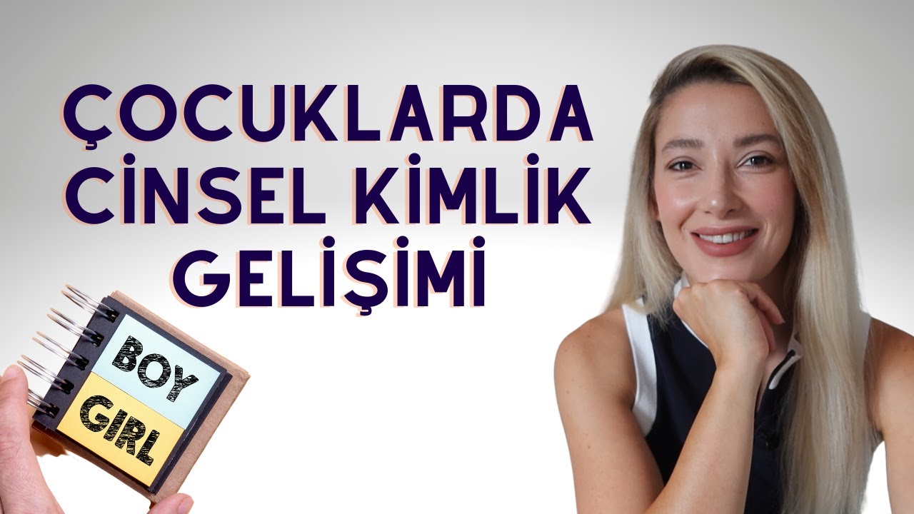 Çocuklarda Cinsel Kimlik Gelişimi | Cinsel Eğitim Kaç Yaşında Verilmelidir?