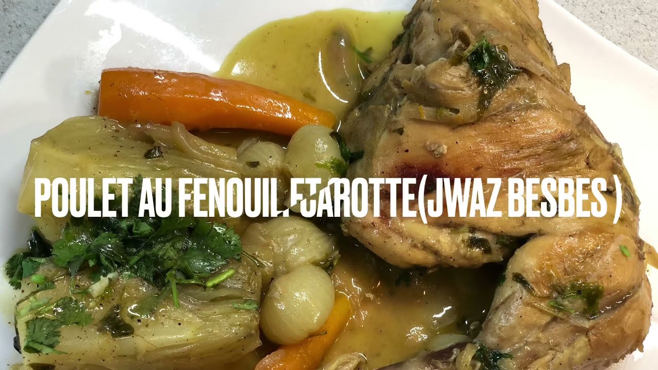 poulet au fenouil et Carotte (jwaz besbes )