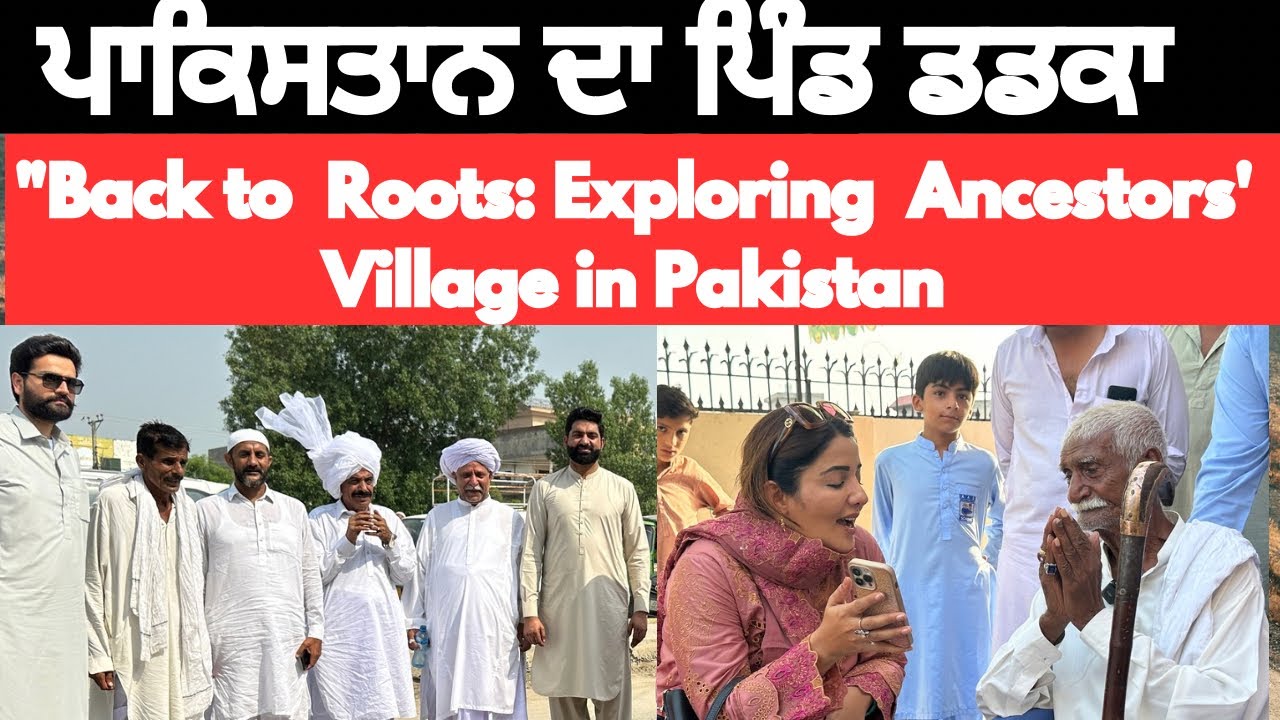 Revisiting  Ancestral Village in Pakistan | Part 1 | Sonia Mann | Taaro Aasal Lahore