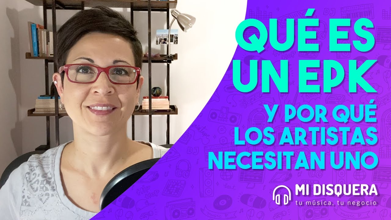 Qué es un EPK y por qué todos los artistas necesitan uno