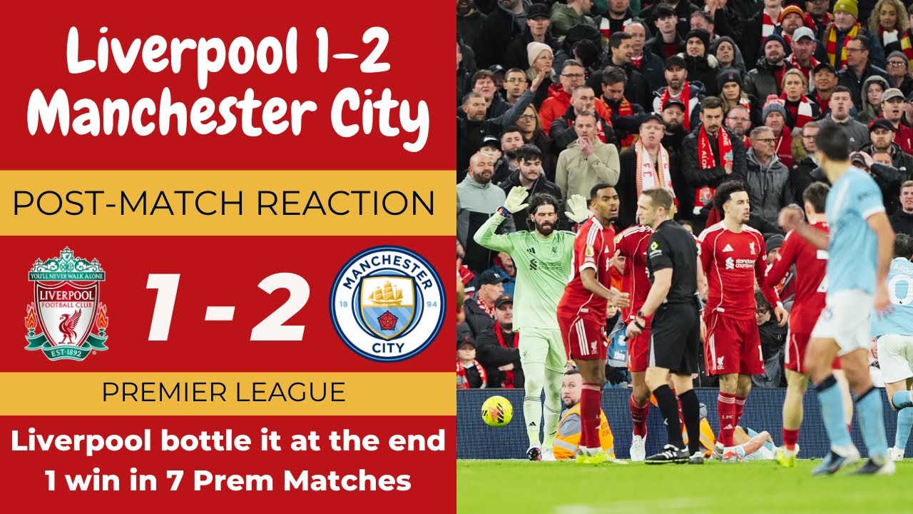 LIVERPOOL BOTTLE IT IN THE END! LIVERPOOL 1-2 MANCHESTER CITY MATCH REACTION!