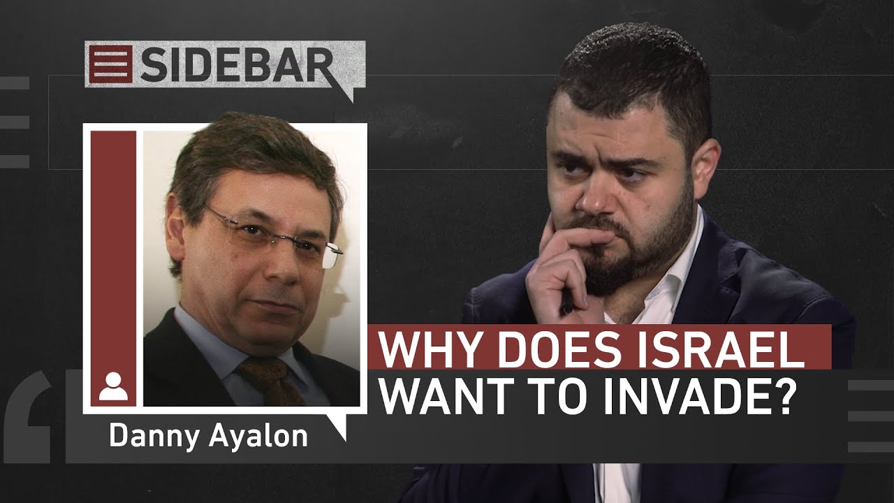 Why does Israel want to invade? | Sidebar