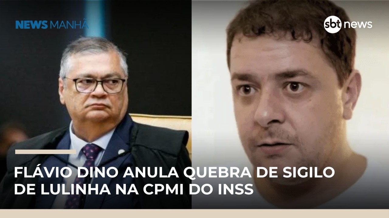 Flávio Dino anula quebra de sigilo de Lulinha na CPMI do INSS; STF decide se manterá | #NewsManhã