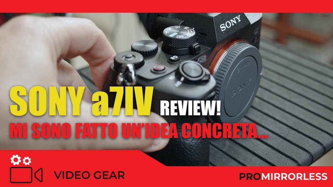SONY a7IV Review completa! Mi sono fatto un'idea definitiva.