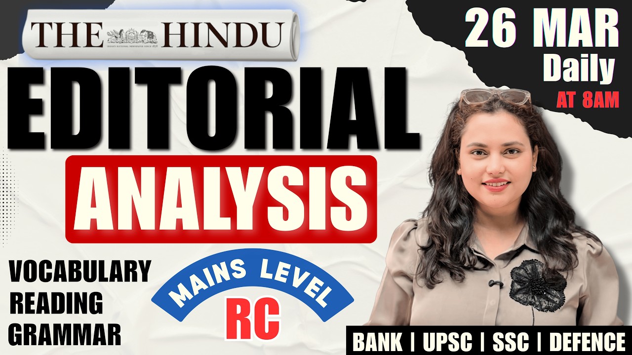 Hindu Editorial Analysis | 26 March 2026 | Reading, Vocab, Grammar, News | by Rupam Chikara Ma'am