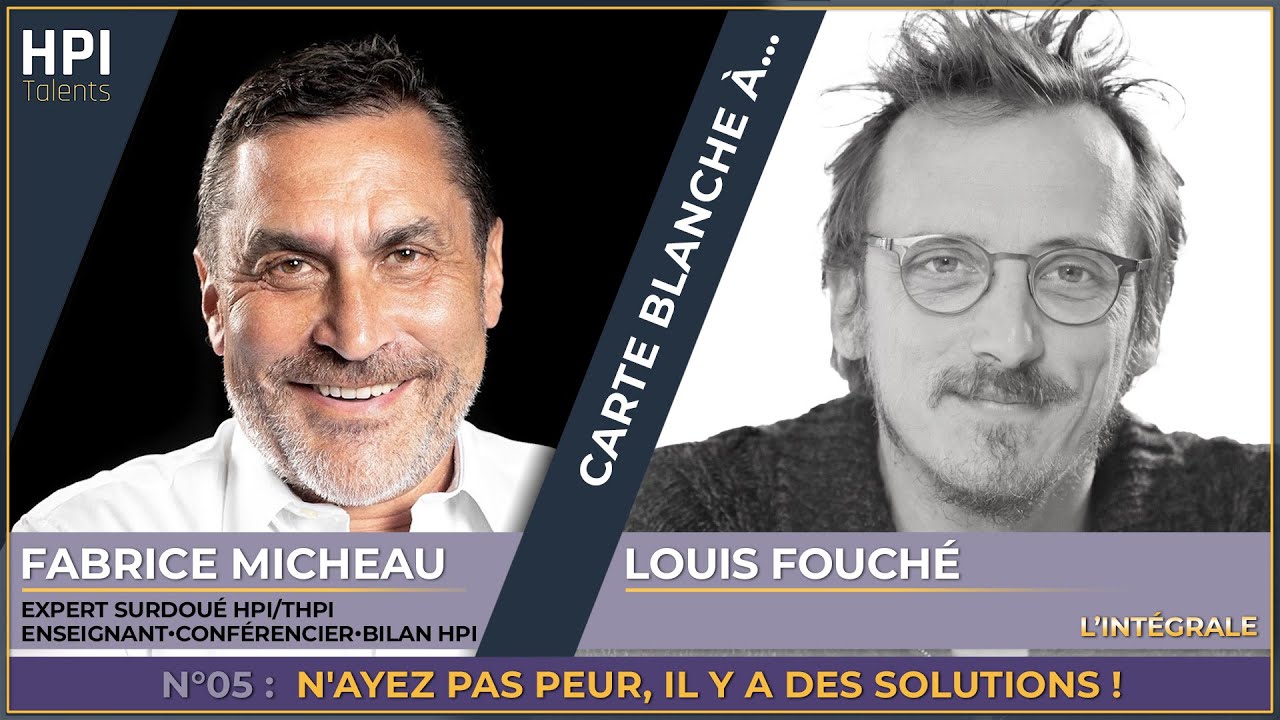 Carte Blanche N°27 F. Micheau reçoit le Dr Louis Fouché : N'ayez pas peur, il y a des solutions !