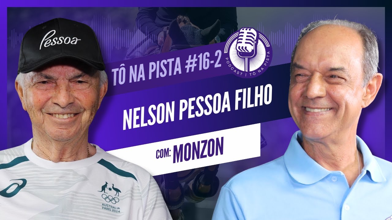 NELSON PESSOA FILHO (NECO) um MESTRE no HIPISMO! | Tô na Pista! Podcast #16 Parte 2