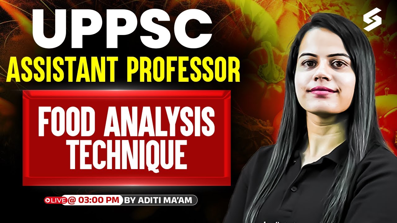 UP Assistant Professor Home Science Classes 2026 | Food Analysis Technique By Aditi Mam