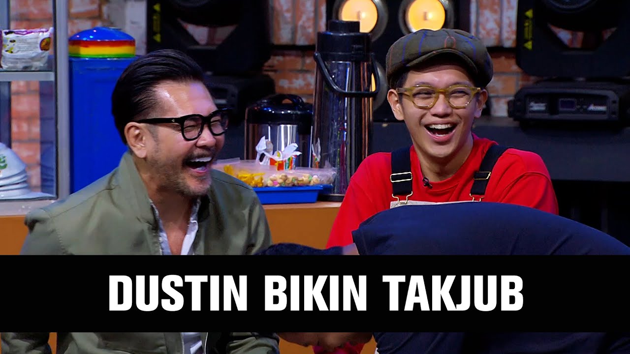 Ferry Salim Bikin Takjub Dustin, Dustin Bikin Takjub Semuanya (2/4)
