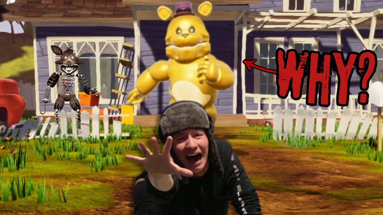 WHO DA HELL ADDED FREDBEAR INTO HELLO NEIGHBOUR 😭😭