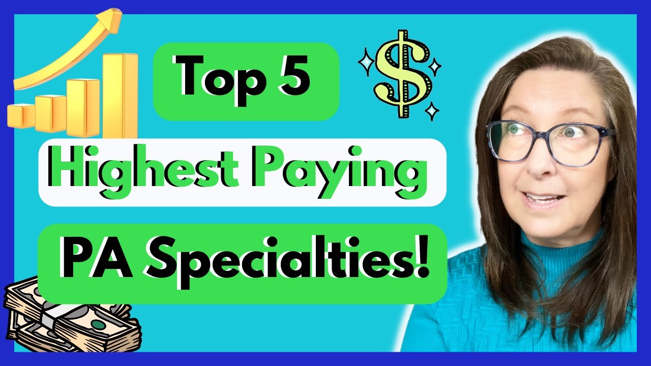 Top 5 highest paying PA specialties! Do you know what #1 is?
