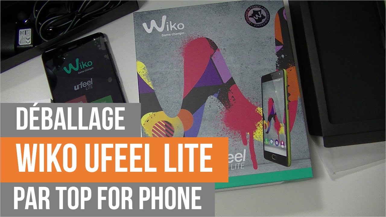 WIKO UFEEL LITE - déballage par TFP