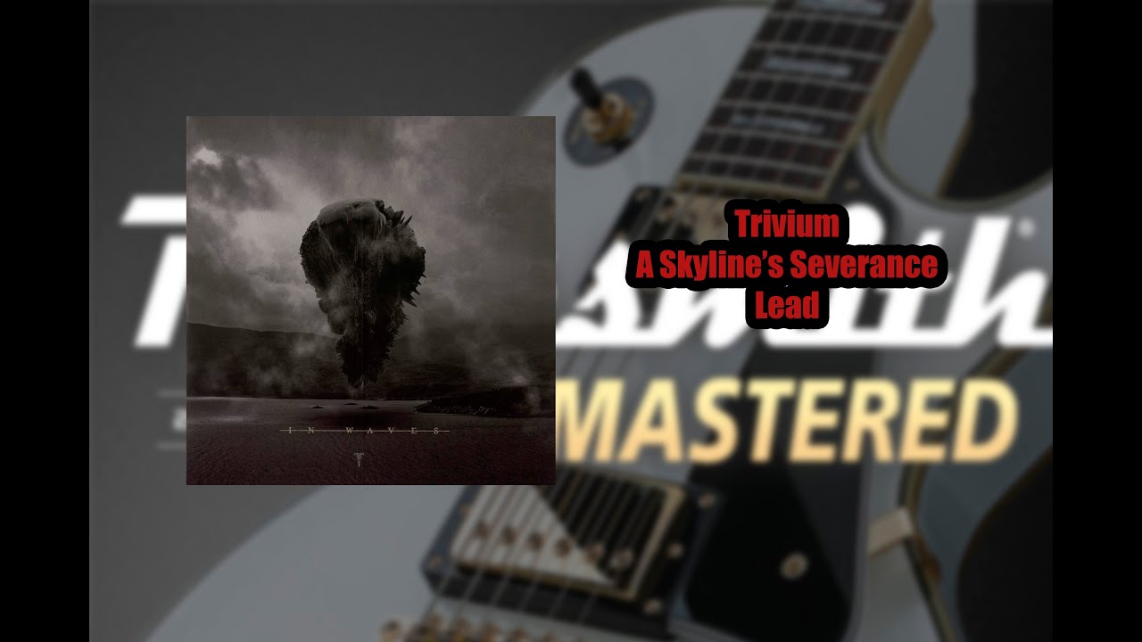 Trivium - A Skyline's Severance Lead CDLC Rocksmith 2014