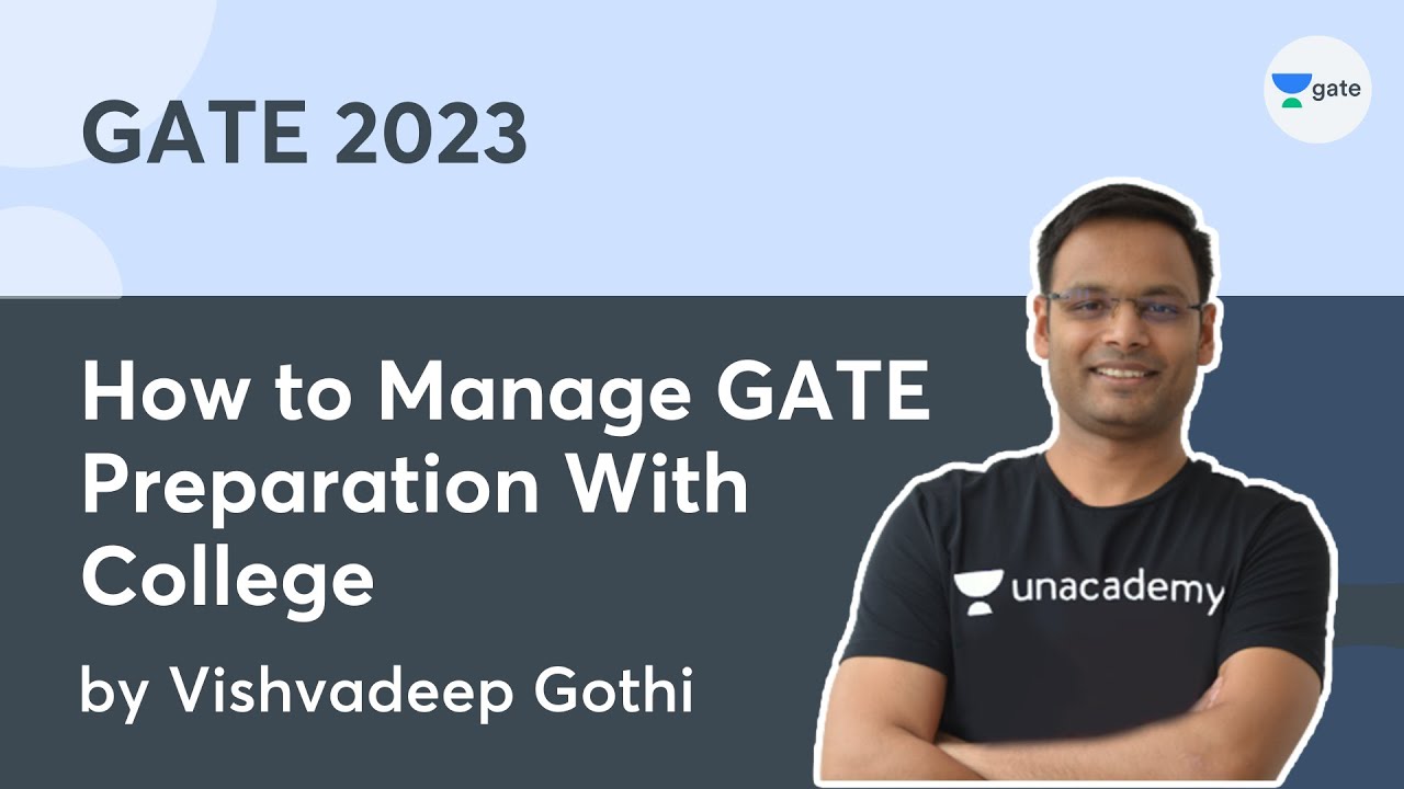 How to Manage GATE Preparation With College | GATE 2023 | Vishvadeep Gothi