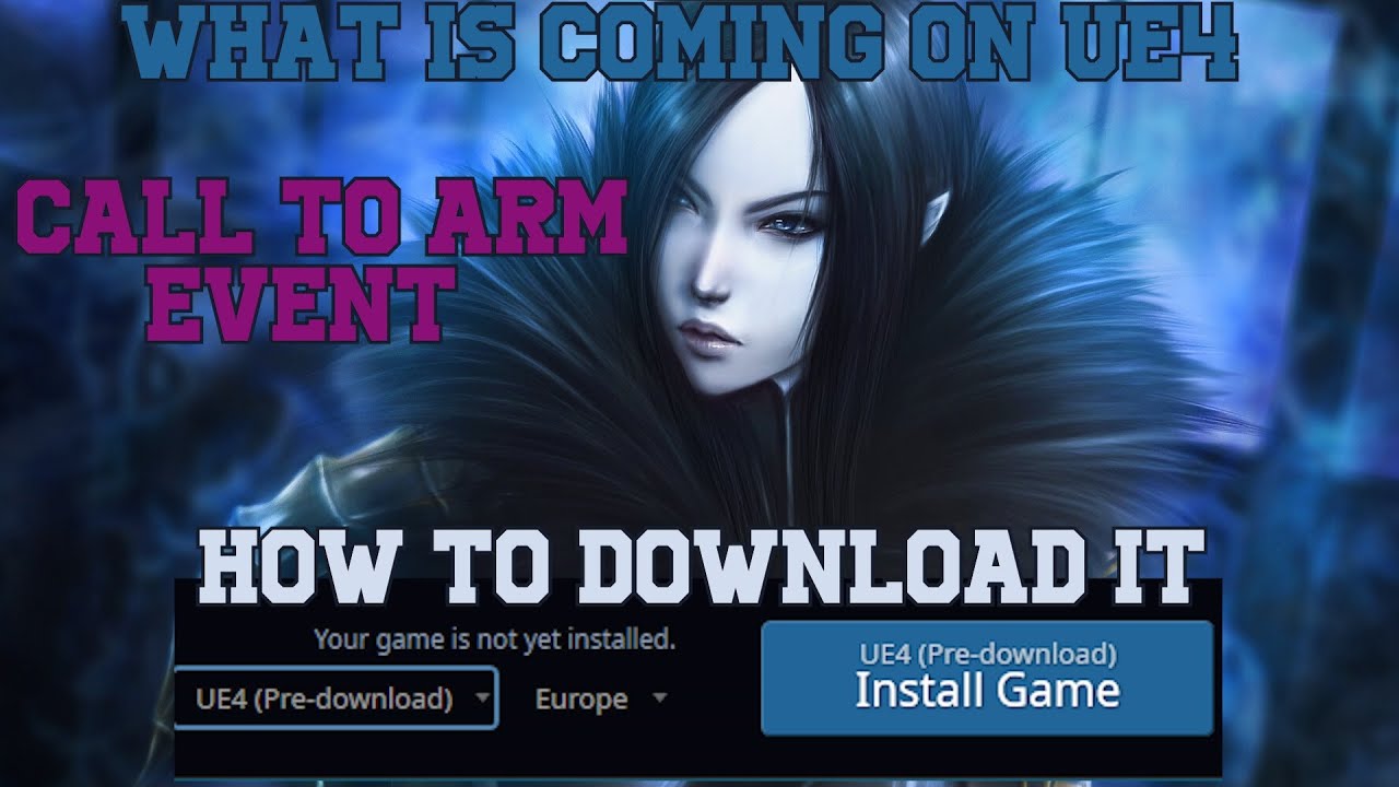 BNS UE4 next week how to download and what is coming