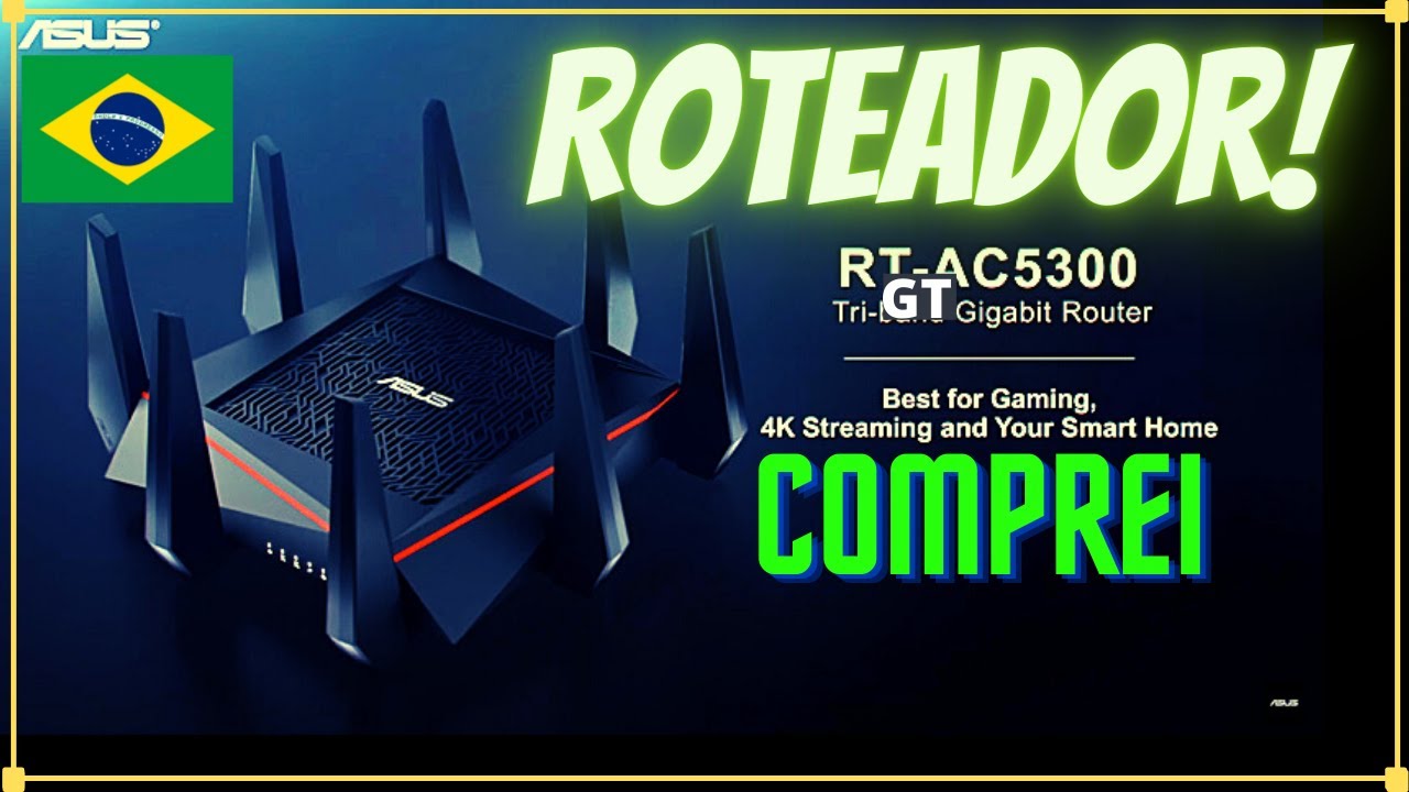 ROTEADOR MONSTRO - ASUS GT-AC5300 ROG RAPTURE | Unboxing e Painel de Gerenciamento.