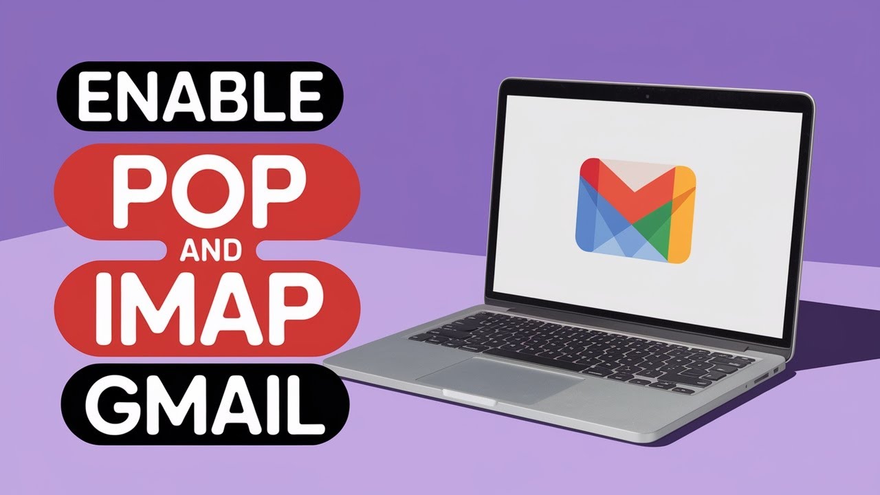 How to Enable POP and IMAP in Gmail Account [TUTORIAL]
