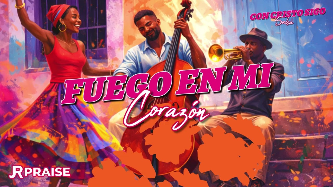 JR Praise - Fuego En Mi Corazón | Salsa (Official Audio)