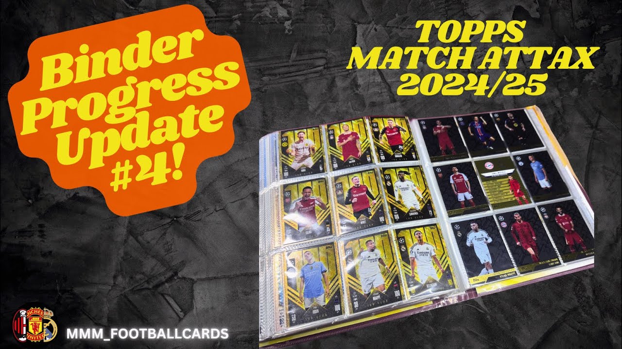 It's been a while! Binder Progress Update #4! | Topps Match Attax 2024/25