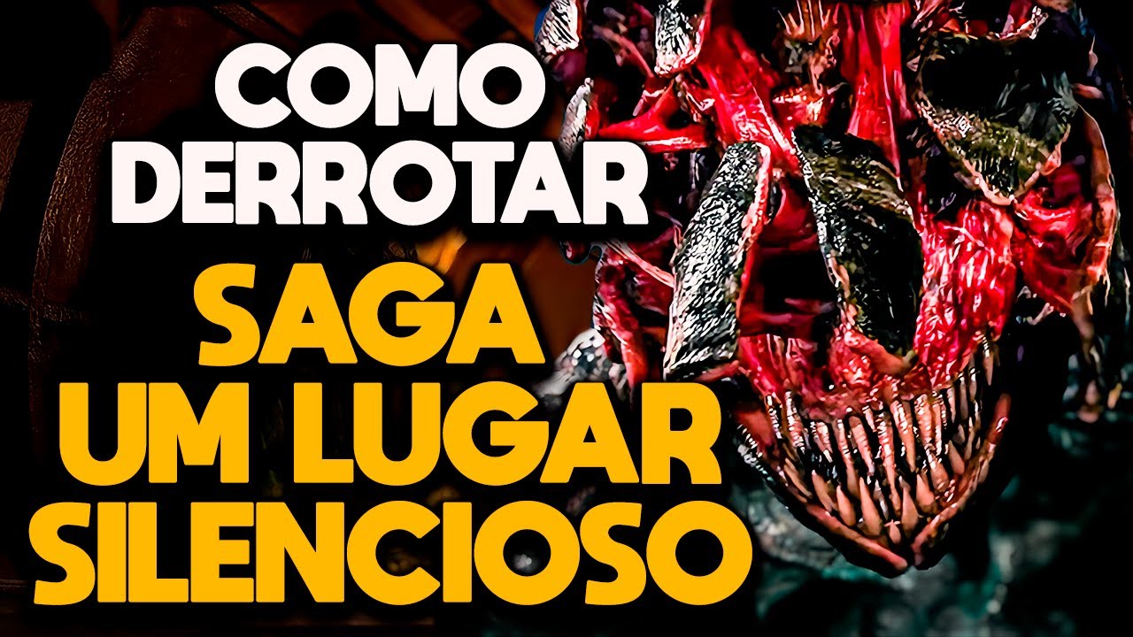 COMO DERROTAR A SAGA UM LUGAR SILENCIOSO