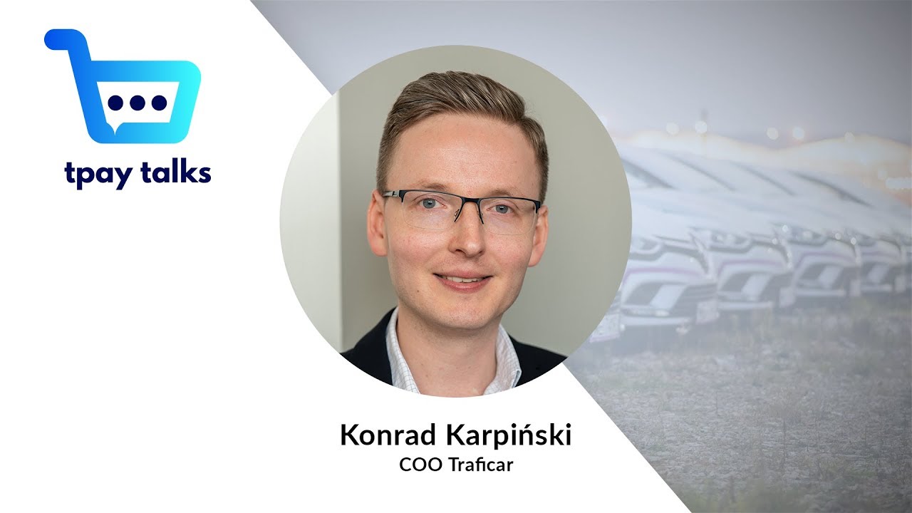 Tpay talks #5 : Konrad Karpiński z Traficar