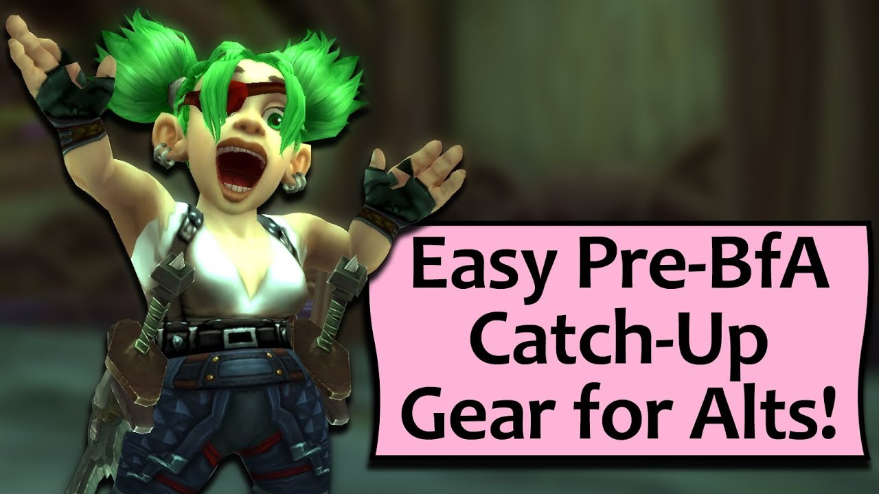 Easy Catchup Gear for Alts in the BfA Prepatch!