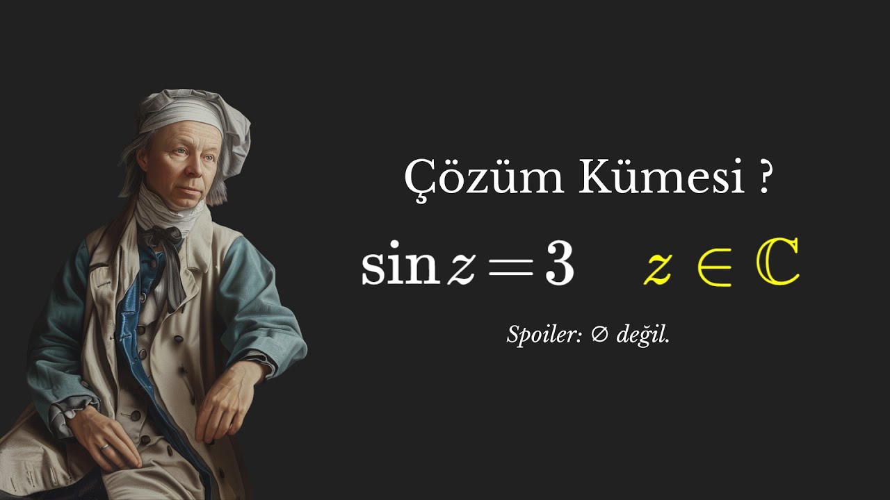 sin(z) = 3 | Kompleks Fonksiyonlar Teorisi