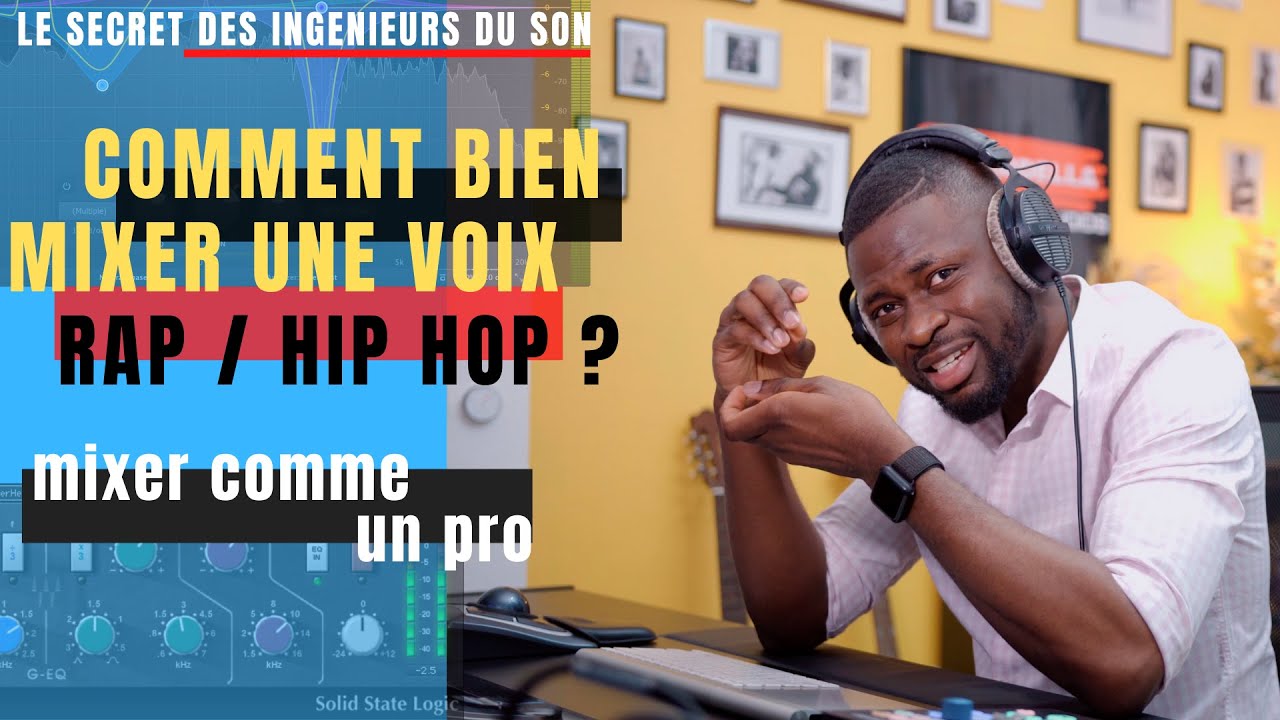 Comment Mixer Une Voix Rap / Hip-Hop comme un Pro ??!!!