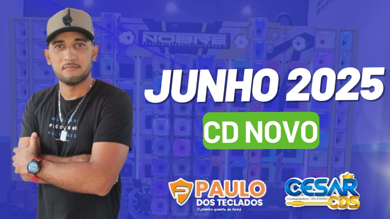 PAULO DOS TECLADOS CD NOVO JUNHO 2025 - CESAR CDS