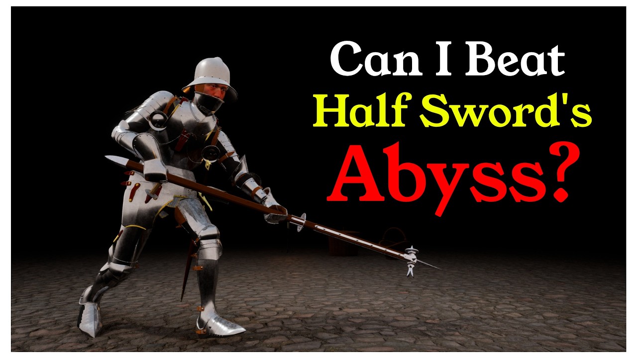 Can I Beat Half Sword's Abyss Mode? Yes... Barely...
