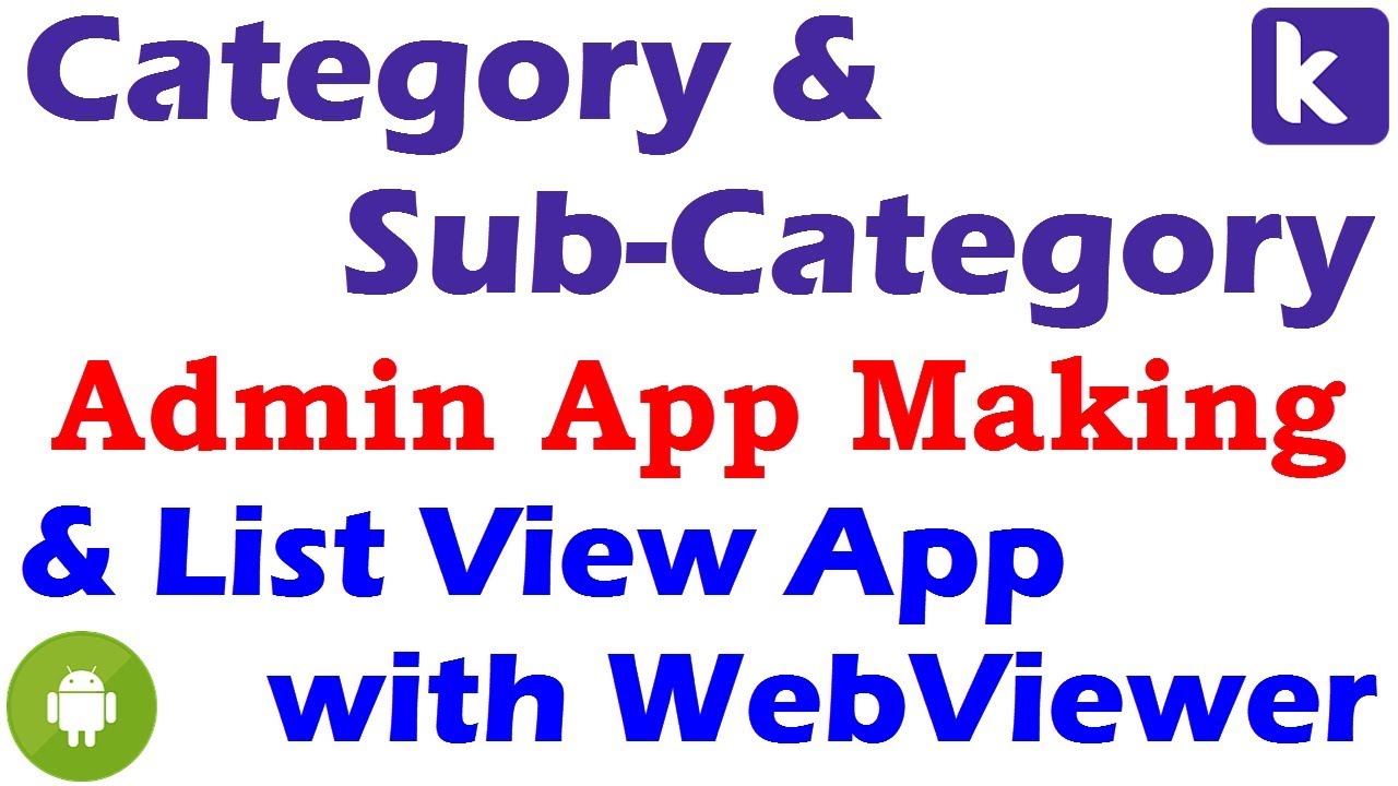 Category and Sub Category Admin App Making in Kodular | Dynamic Link change with webviewer App