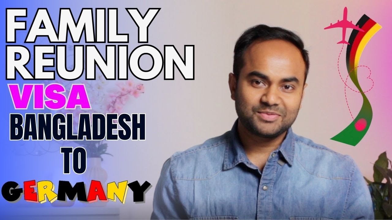 Family Reunion Visa Germany | from Bangladesh 2023