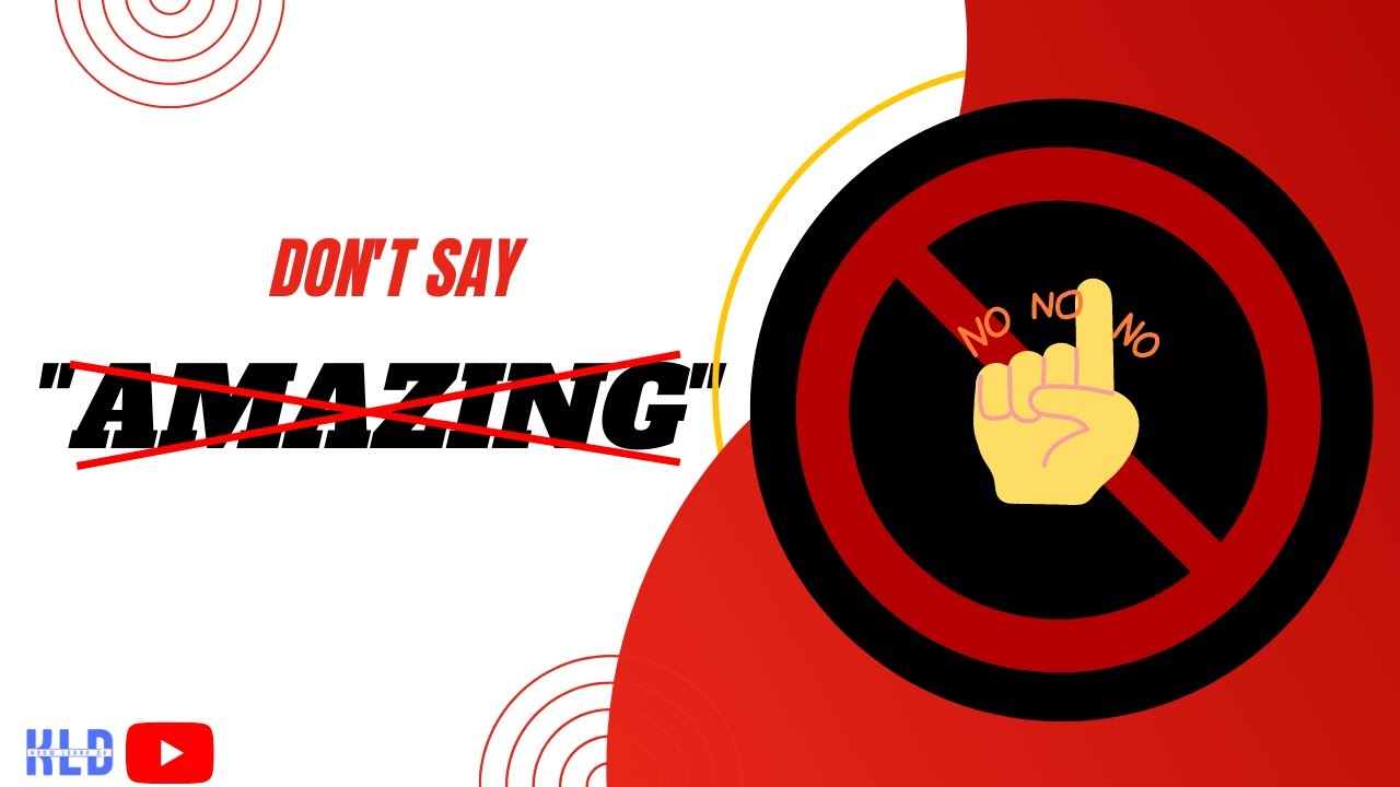 Stop using word AMAZING : Improve your Vocabulary