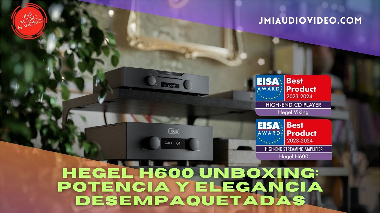Hegel H600 Unboxing: Potencia y Elegancia Desempaquetadas
