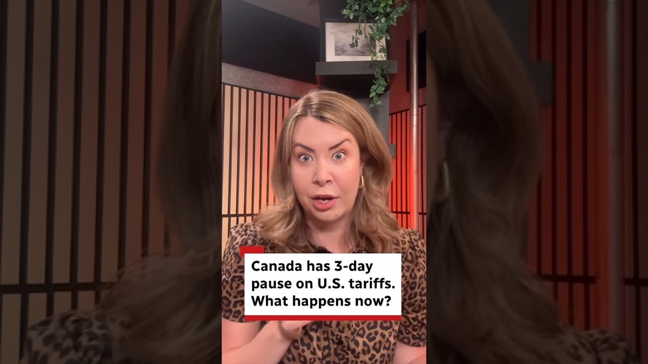 Canada has 3-day pause on U.S. tariffs. What happens now?