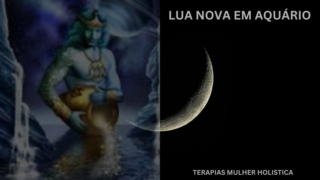 LUA NOVA DE AQUÁRIO | Terapias Mulher Holistica